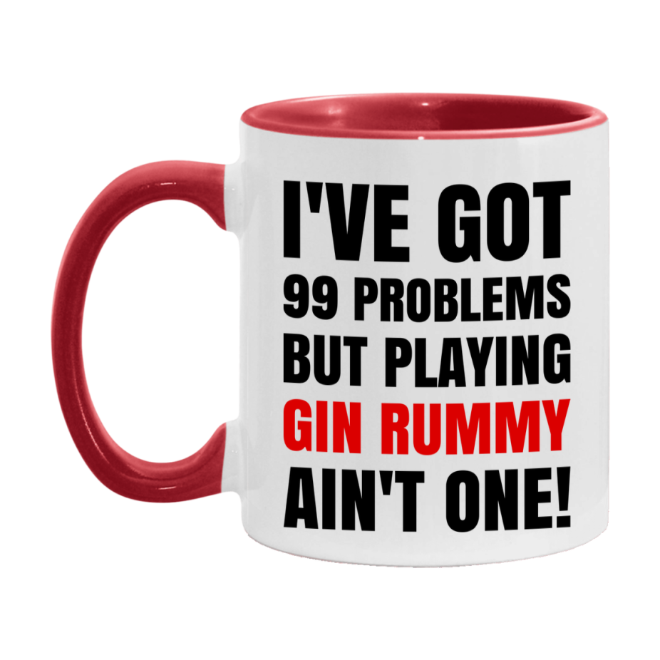 Funny Card Game Mug – 99 Problems But Playing Gin Rummy Ain’t One