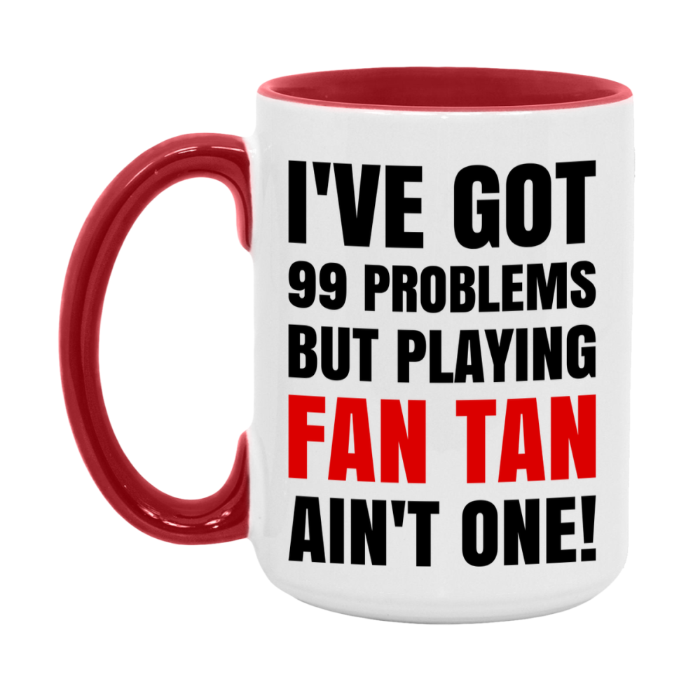 Funny Card Game Mug – 99 Problems But Playing Fan Tan Ain’t One