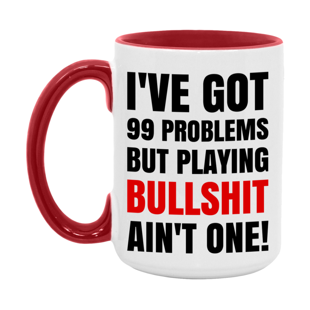Funny Card Game Mug – 99 Problems But Playing Bullshit Ain’t One