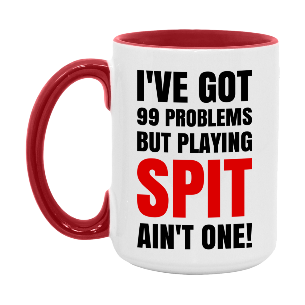 Funny Card Game Mug – 99 Problems But Playing Spit Ain’t One