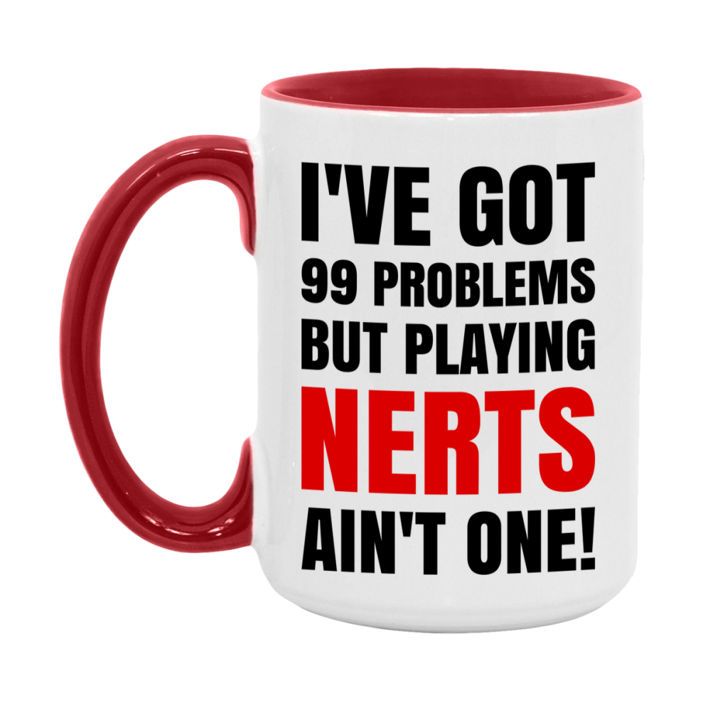 Funny Card Game Mug – 99 Problems But Playing Nerts Ain’t One