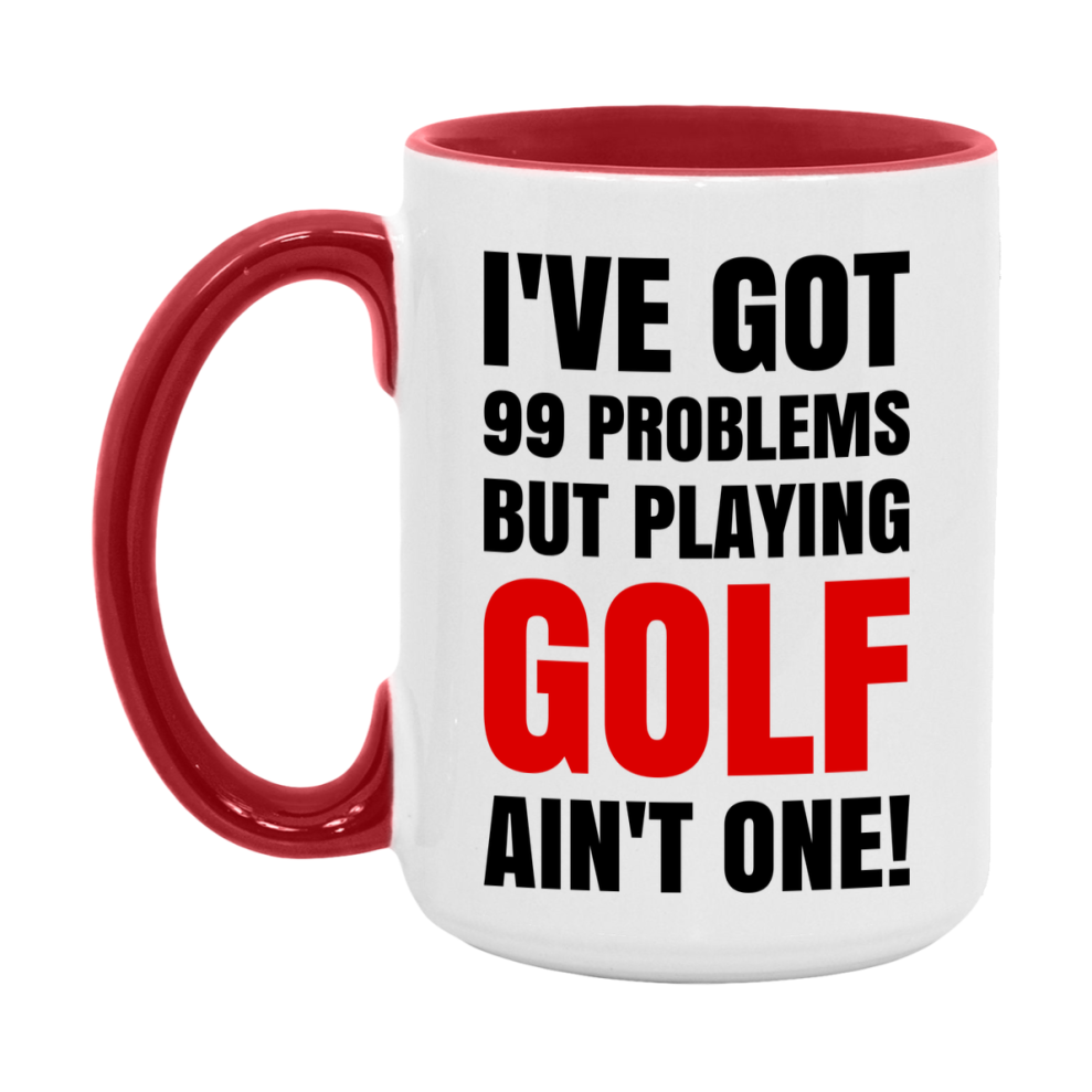 Funny Card Game Mug – 99 Problems But Playing Golf Ain’t One