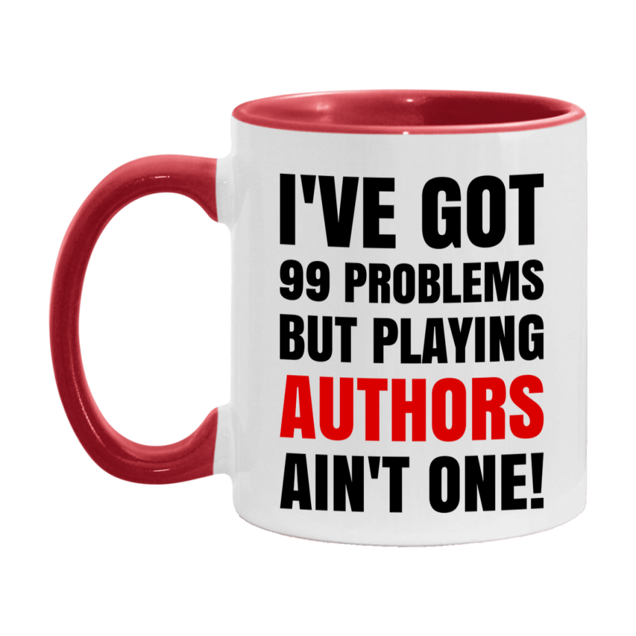 Funny Card Game Mug – 99 Problems But Playing Authors Ain’t One