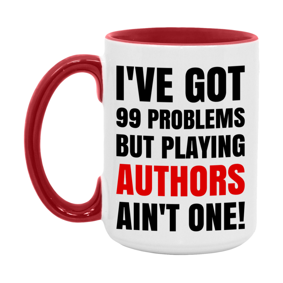 Funny Card Game Mug – 99 Problems But Playing Authors Ain’t One