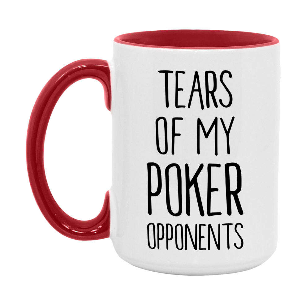 Funny Poker Mug – “Tears Of My Poker Opponents” – 11Oz Or 15Oz Coffee Cup
