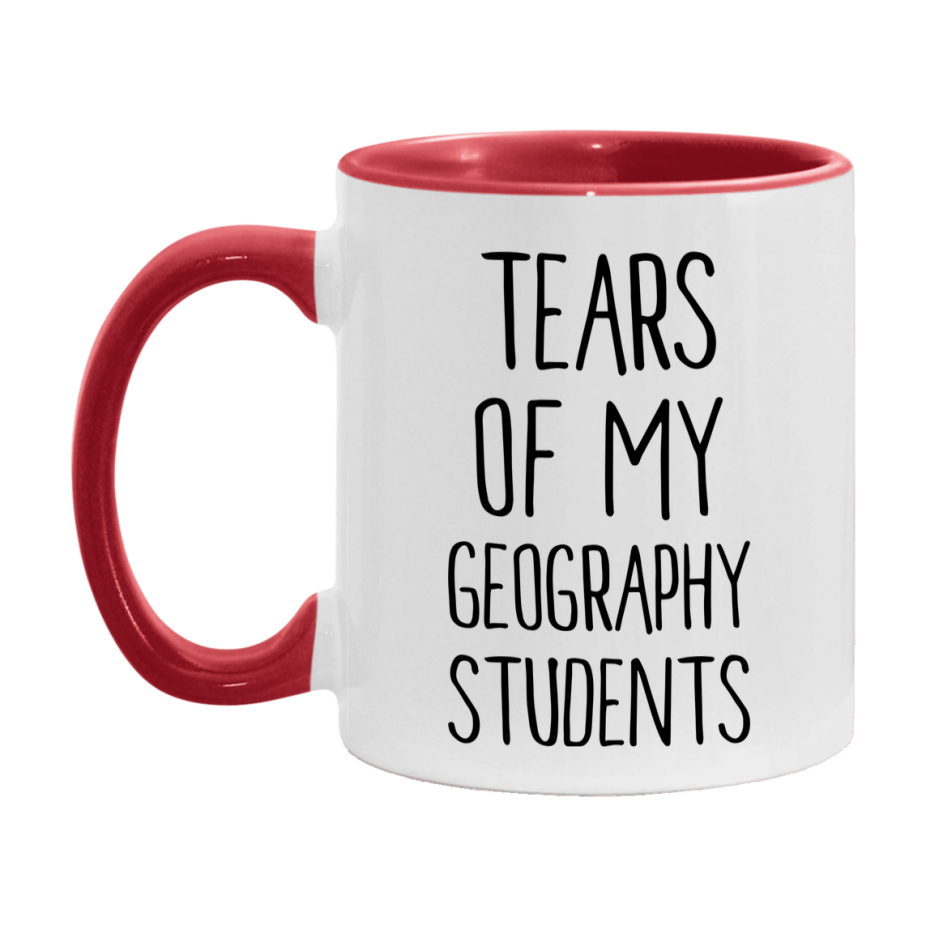 Funny Teacher Mug - "Tears Of My Geography Students" - 11Oz Or 15Oz Ceramic Coffee Cup