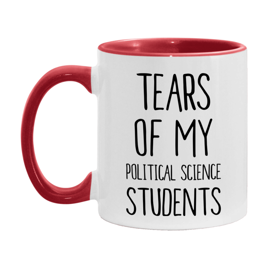 Funny Teacher Mug - "Tears Of My Political Science Students" - 11Oz Or 15Oz Ceramic Coffee Cup