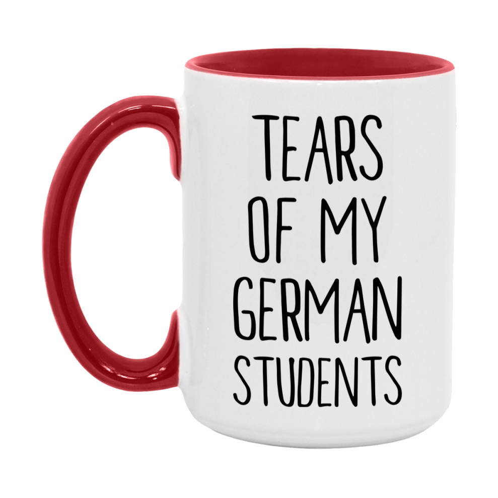 Funny Teacher Mug - "Tears Of My German Students" - 11Oz Or 15Oz Ceramic Coffee Cup