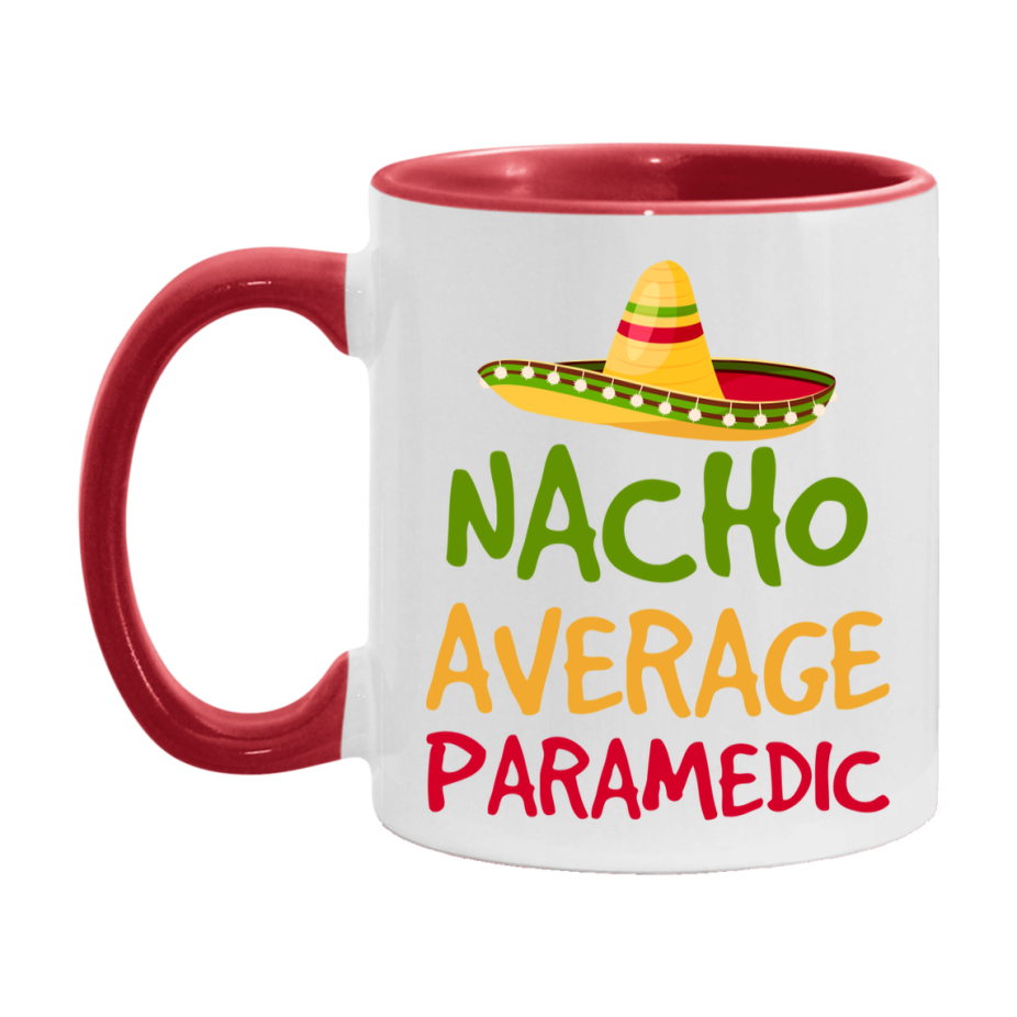 Nacho Average Paramedic Mug – Funny Ceramic Coffee Cup Gift For Paramedic