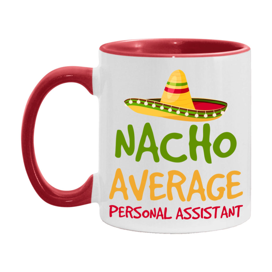 Nacho Average Personal Assistant Mug – Funny Ceramic Coffee Cup Gift For Personal Assistant