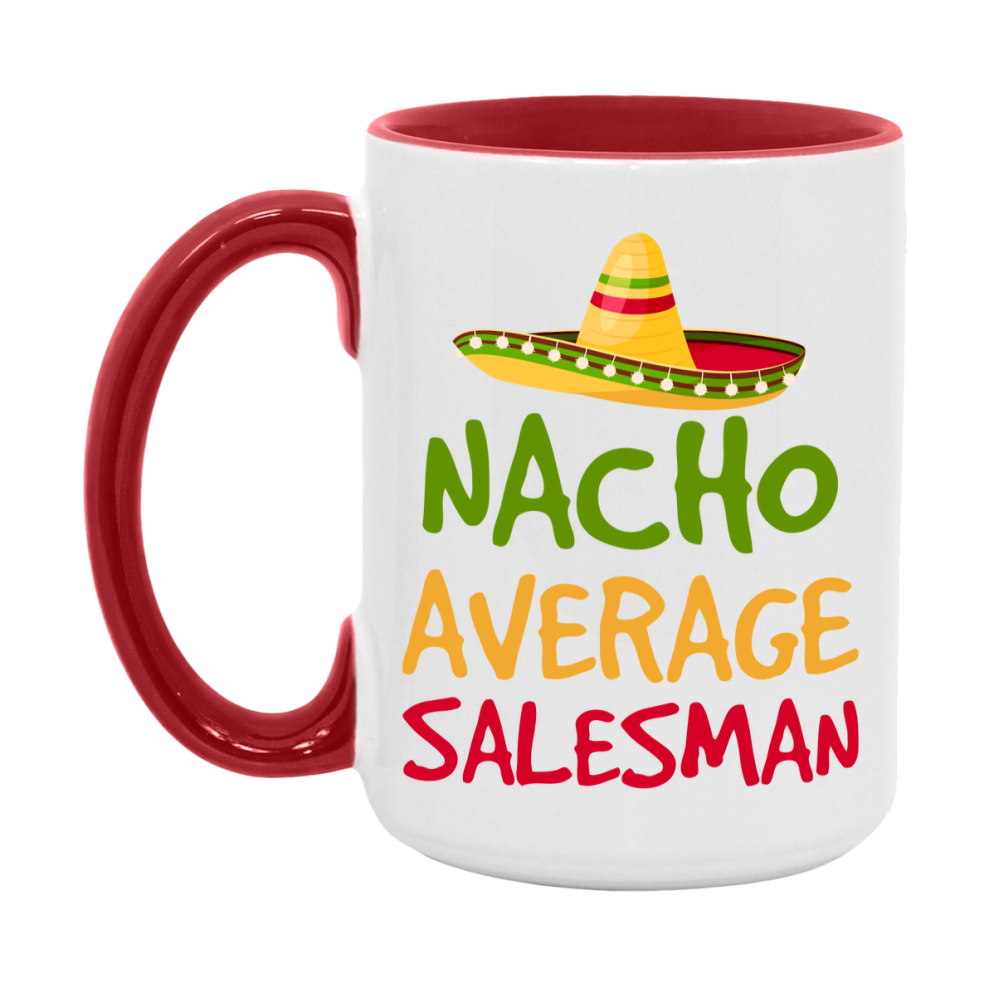 Nacho Average Salesman Mug – Funny Ceramic Coffee Cup Gift For Salesman