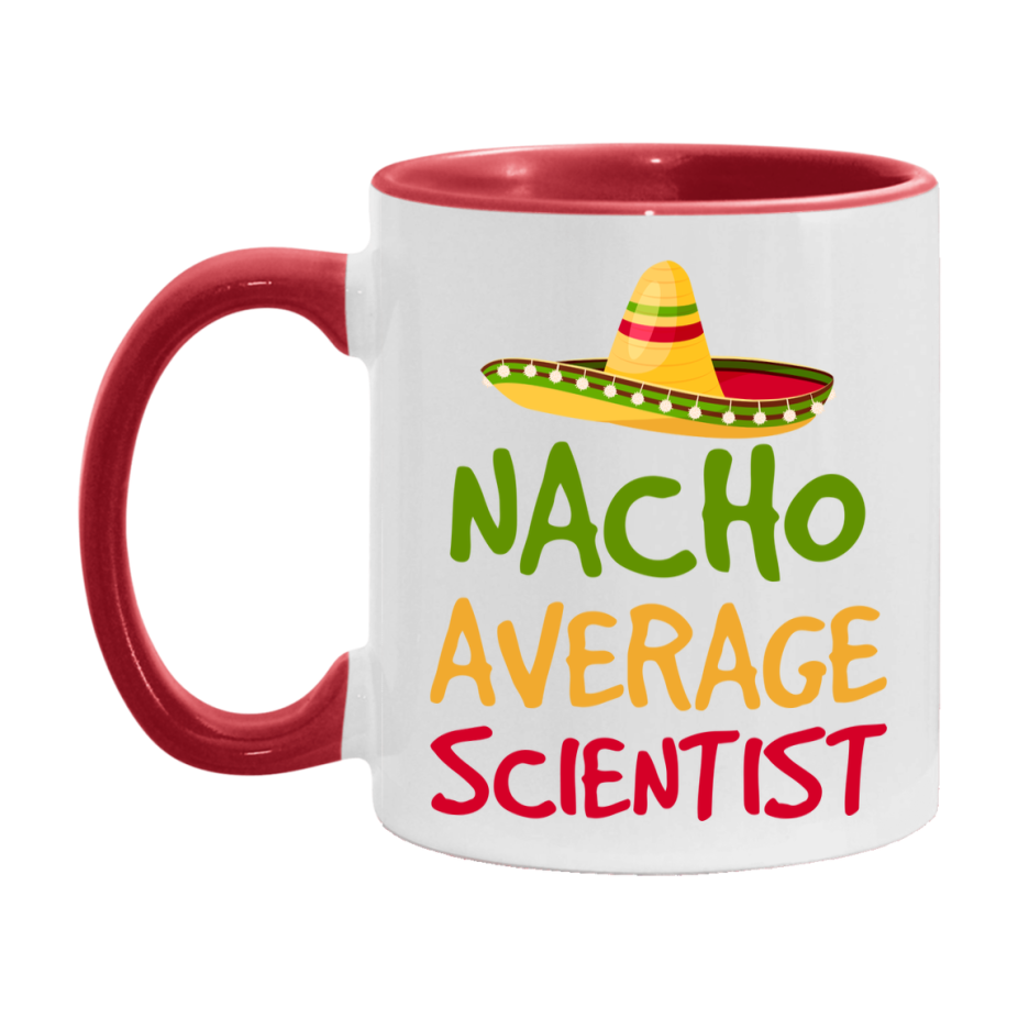 Nacho Average Scientist Mug – Funny Ceramic Coffee Cup Gift For Scientist