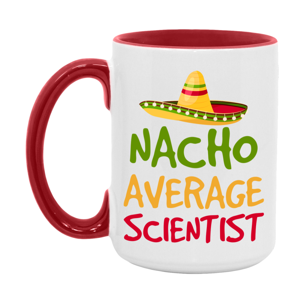 Nacho Average Scientist Mug – Funny Ceramic Coffee Cup Gift For Scientist