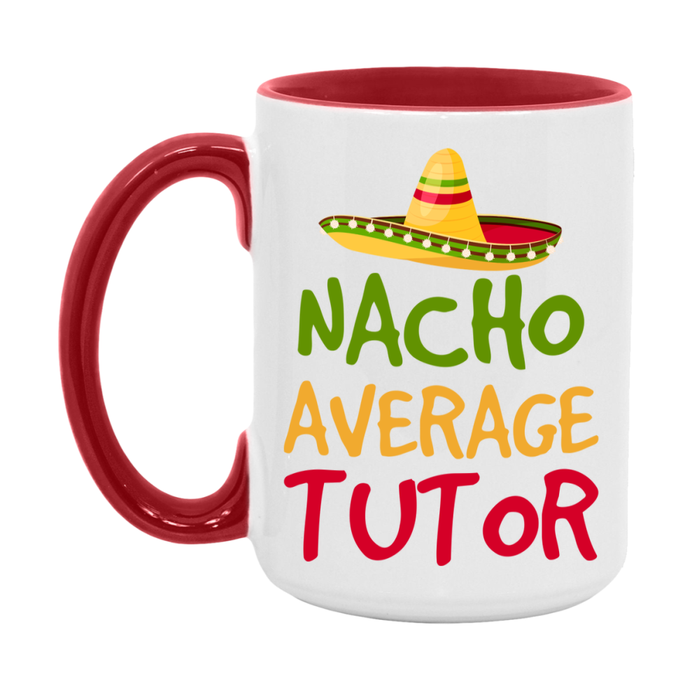 Nacho Average Tutor Mug – Funny Ceramic Coffee Cup Gift For Tutor