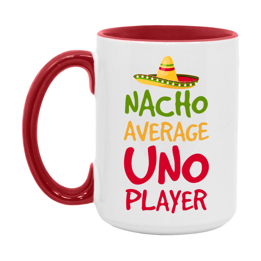 Funny Nacho Average Uno Player Mug – 11Oz Or 15Oz Ceramic Coffee Cup For Card Game Lovers