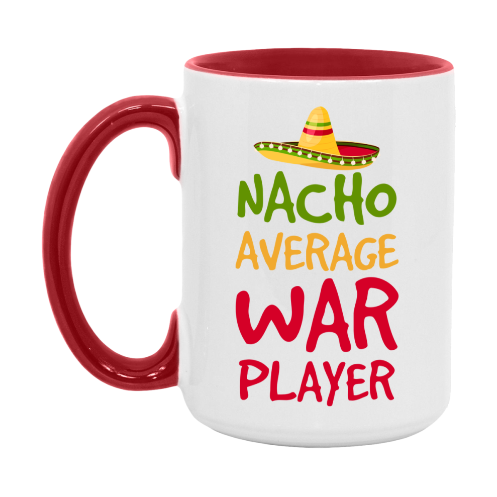 Funny Nacho Average War Player Mug – 11Oz Or 15Oz Ceramic Coffee Cup For Card Game Lovers