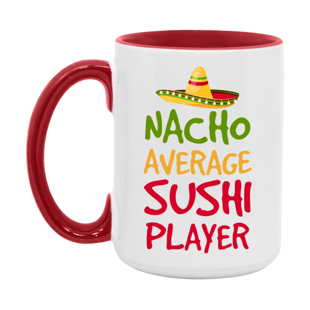 Funny Nacho Average Sushi Player Mug – 11Oz Or 15Oz Ceramic Coffee Cup For Card Game Lovers