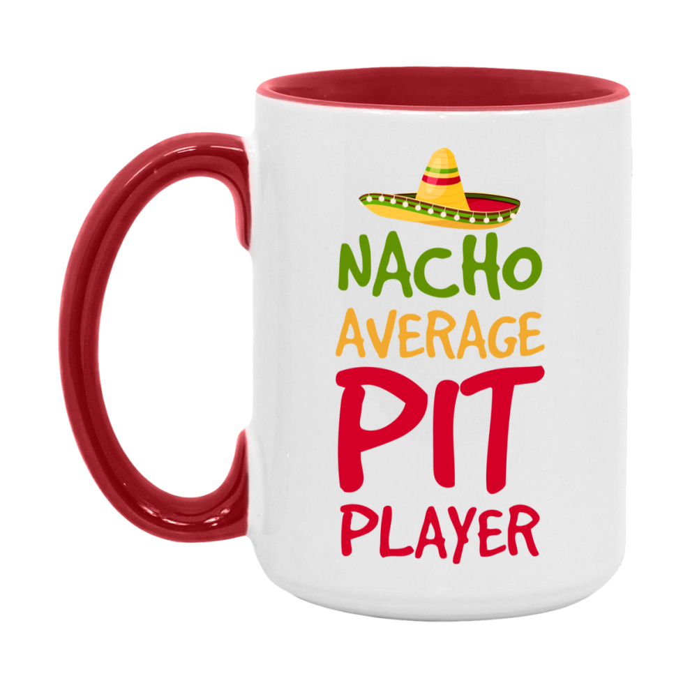 Funny Nacho Average Pit Player Mug – 11Oz Or 15Oz Ceramic Coffee Cup For Card Game Lovers