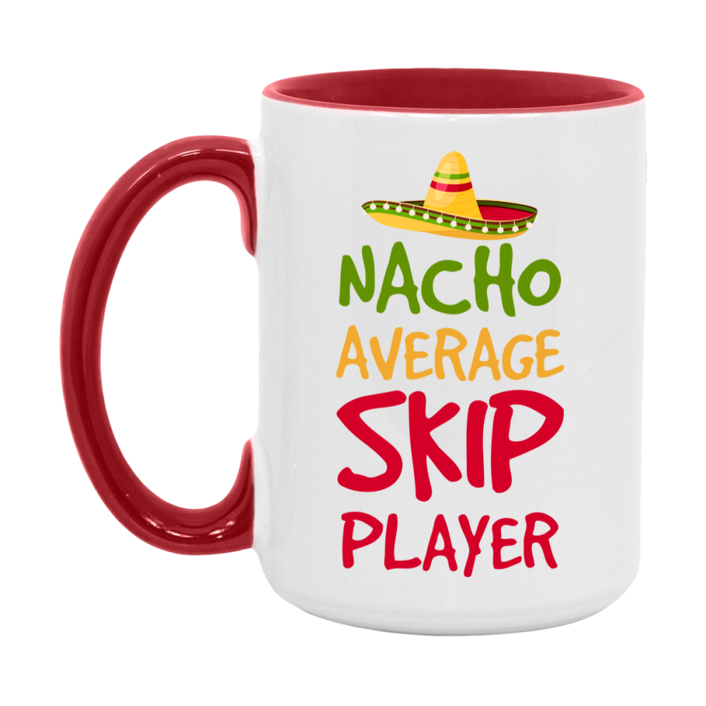 Funny Nacho Average Skip Player Mug – 11Oz Or 15Oz Ceramic Coffee Cup For Card Game Lovers