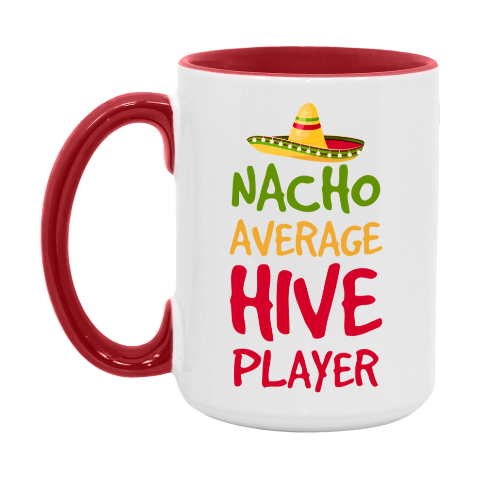 Funny Nacho Average Hive Player Mug – 11Oz Or 15Oz Ceramic Coffee Cup For Card Game Lovers