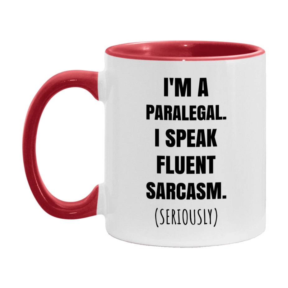 Funny Paralegal Coffee Mug - "I'm A Paralegal, I Speak Fluent Sarcasm" - Available In 11Oz Or 15Oz