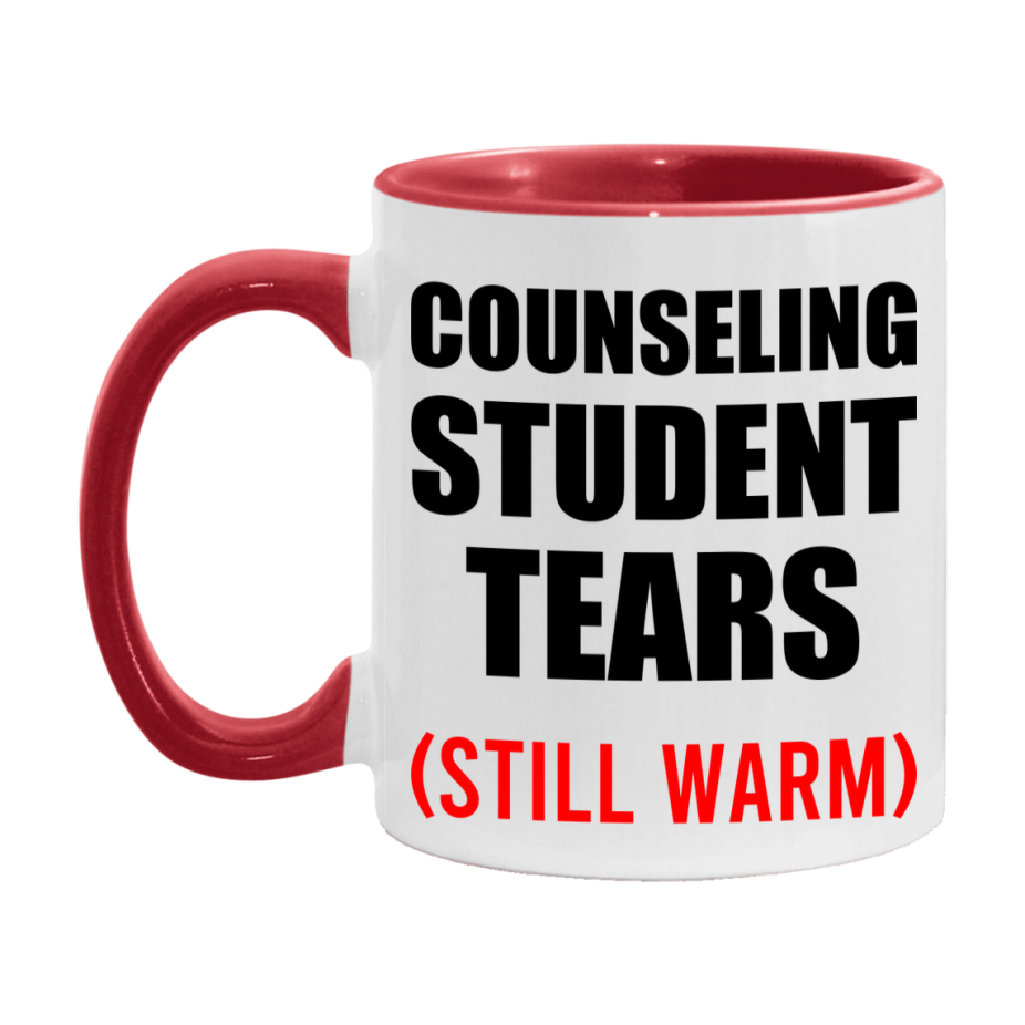 Counseling Student Tears Mug, Funny Gift For Counseling Teacher, 11Oz Or 15Oz White Ceramic Mug