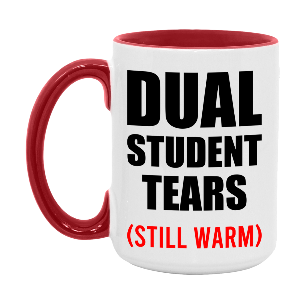 Dual Student Tears Mug, Funny Gift For Dual Teacher, 11Oz Or 15Oz White Ceramic Mug
