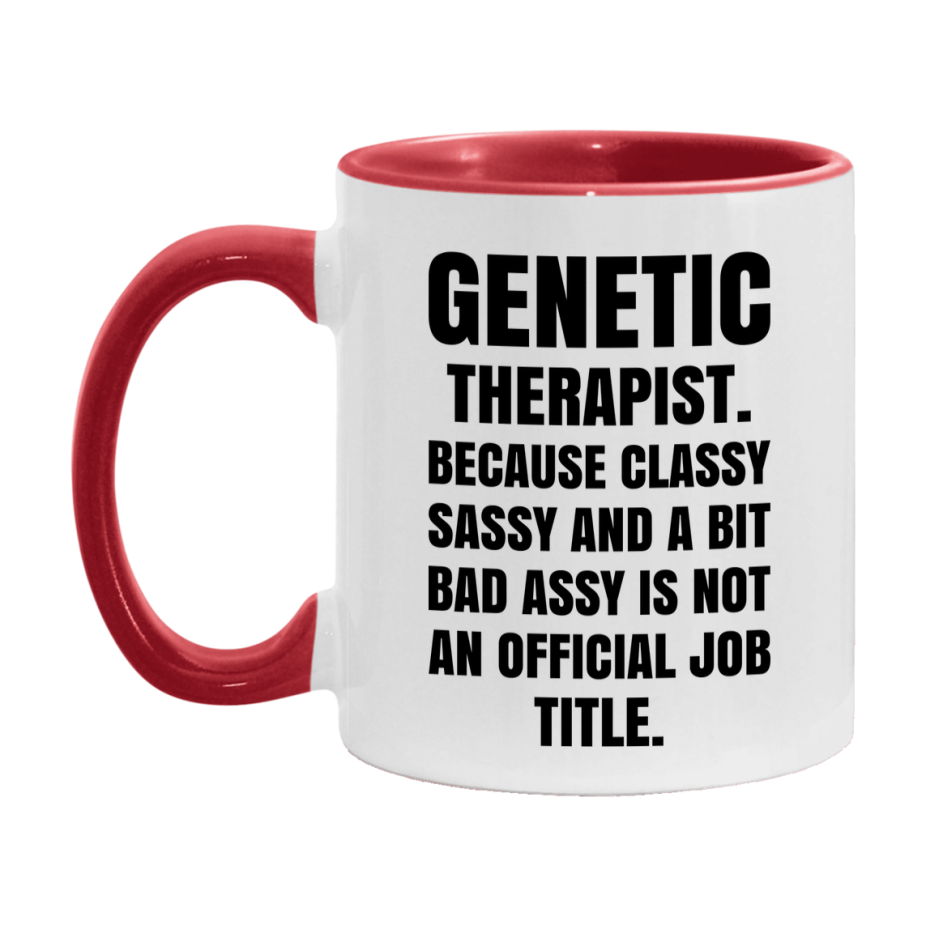 Funny Genetic Therapist Mug - Classy, Sassy, And A Bit Bad Assy (11Oz Or 15Oz