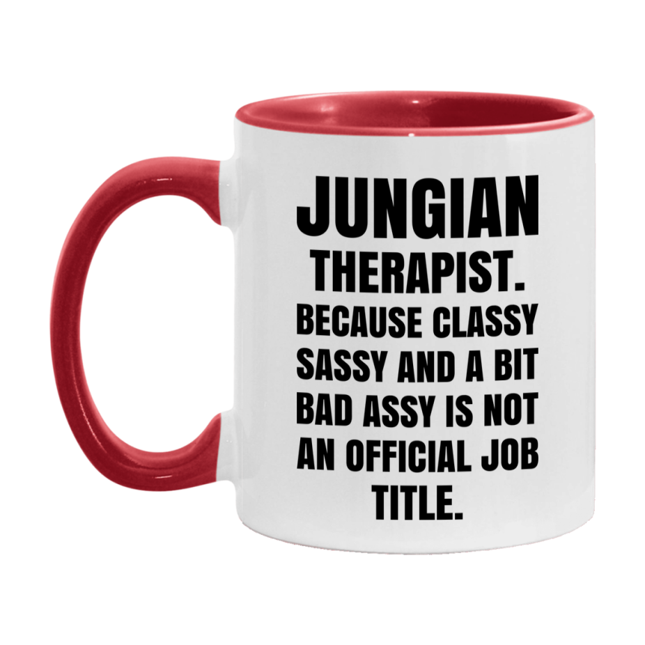 Funny Jungian Therapist Mug - Classy, Sassy, And A Bit Bad Assy (11Oz Or 15Oz