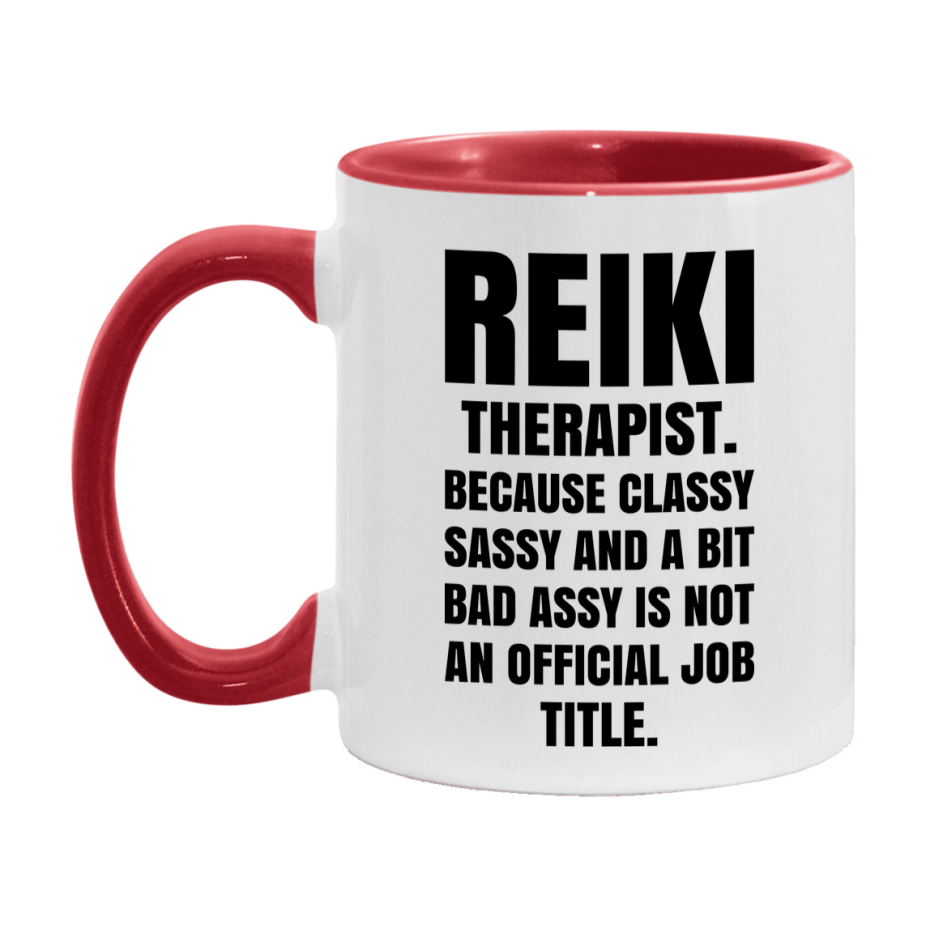 Funny Reiki Therapist Mug - Classy, Sassy, And A Bit Bad Assy (11Oz Or 15Oz
