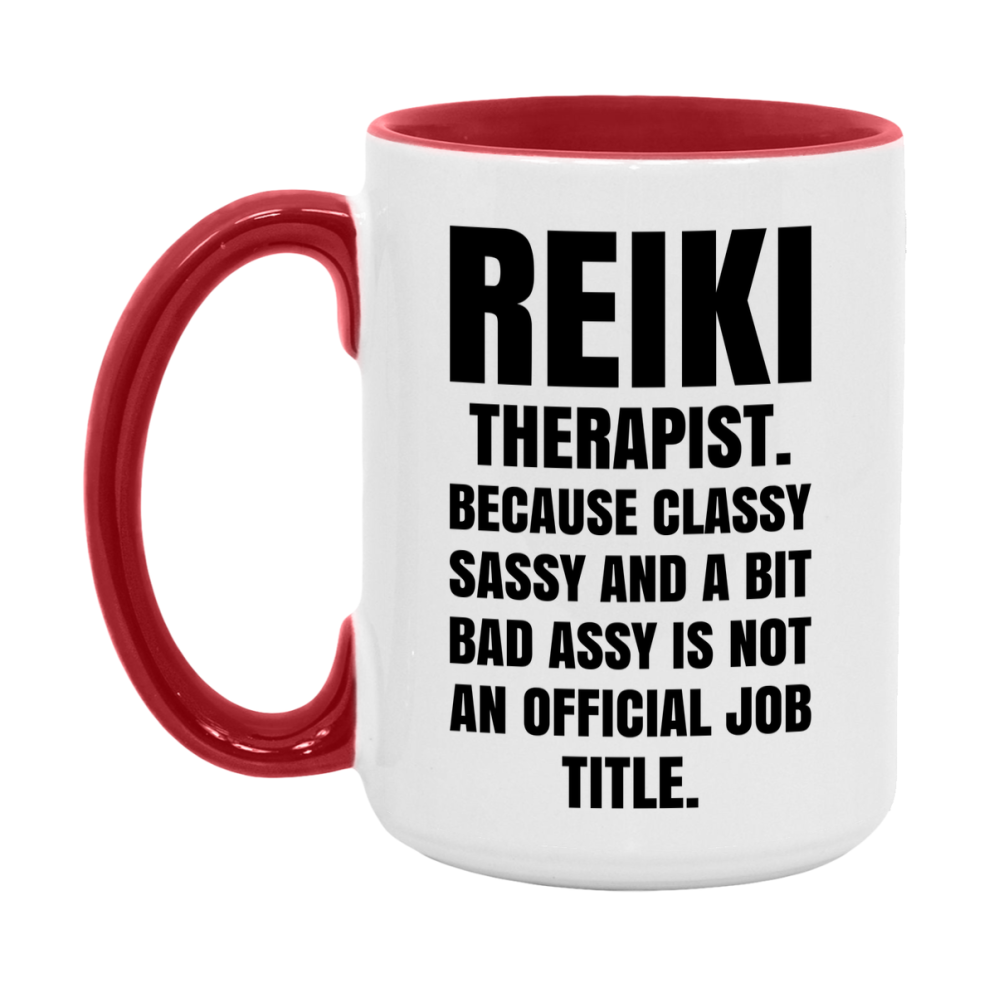 Funny Reiki Therapist Mug - Classy, Sassy, And A Bit Bad Assy (11Oz Or 15Oz