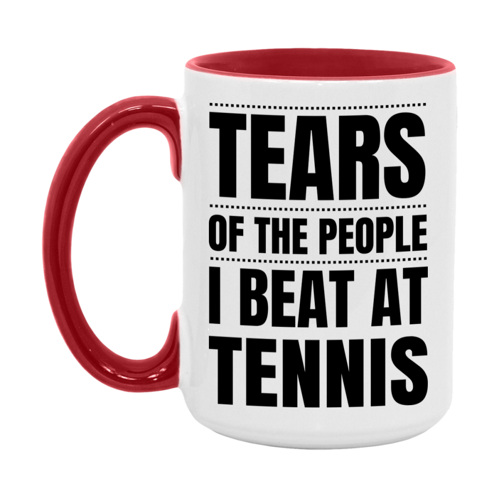 Funny Tennis Mug - "Tears Of The People I Beat At Tennis" - 11Oz Or 15Oz Ceramic Coffee Cup