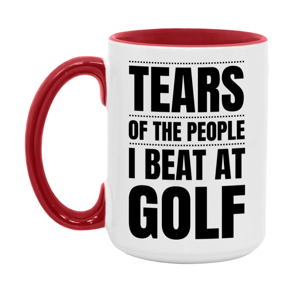 Funny Golf Mug - "Tears Of The People I Beat At Golf" - 11Oz Or 15Oz Ceramic Coffee Cup