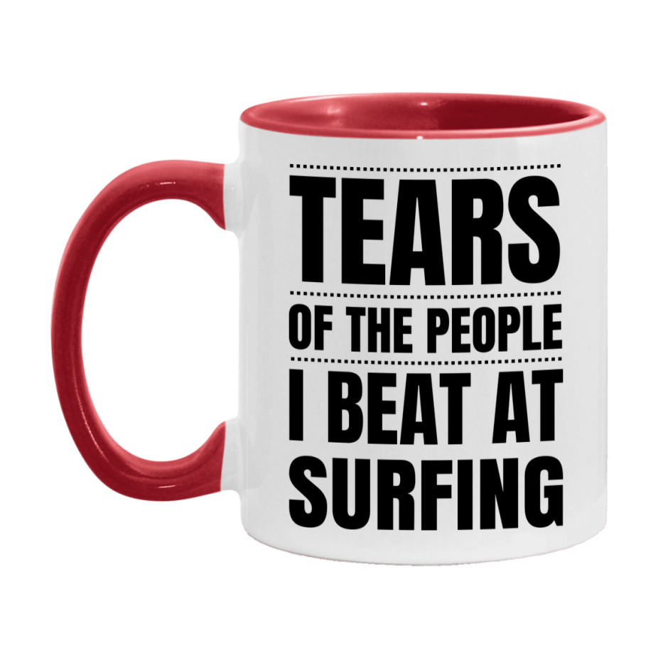 Funny Surfing Mug - "Tears Of The People I Beat At Surfing" - 11Oz Or 15Oz Ceramic Coffee Cup