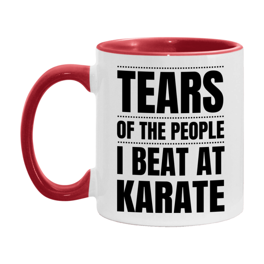 Funny Karate Mug - "Tears Of The People I Beat At Karate" - 11Oz Or 15Oz Ceramic Coffee Cup
