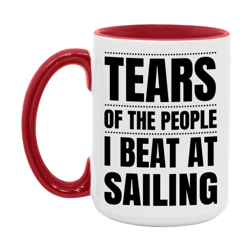 Funny Sailing Mug - "Tears Of The People I Beat At Sailing" - 11Oz Or 15Oz Ceramic Coffee Cup