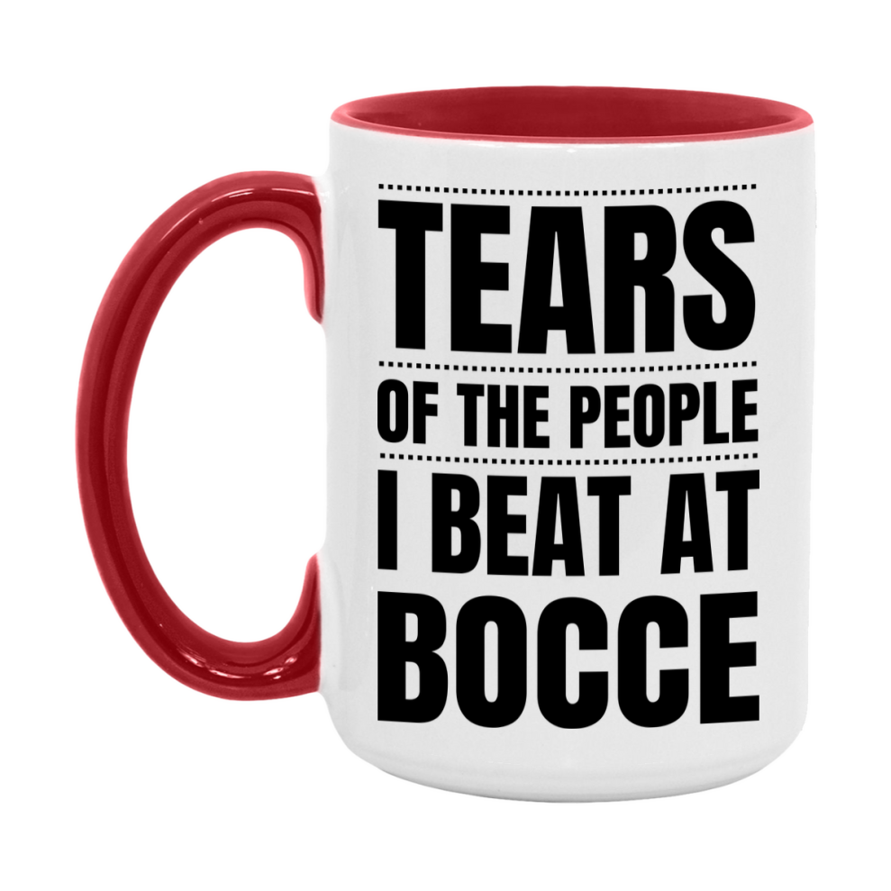 Funny Bocce Mug - "Tears Of The People I Beat At Bocce" - 11Oz Or 15Oz Ceramic Coffee Cup