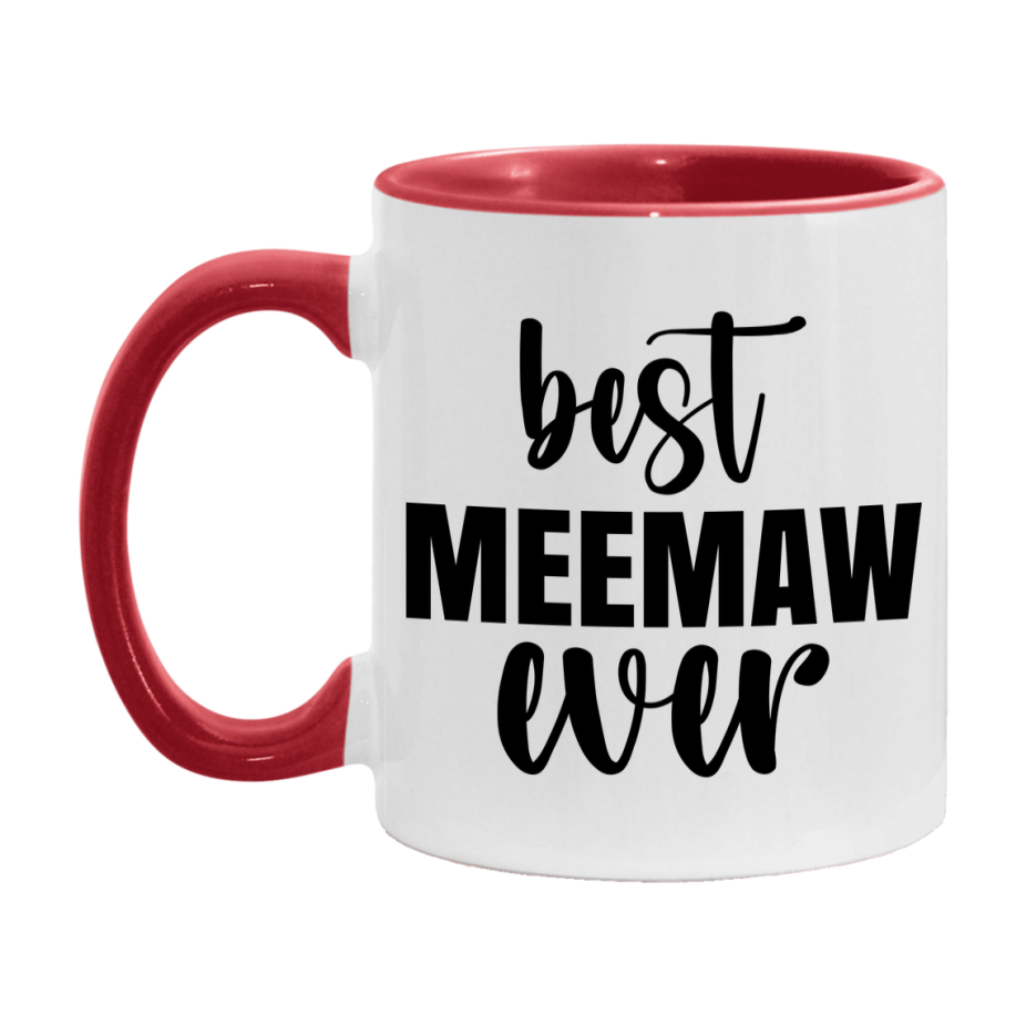 Best Meemaw Ever Mug, Mother's Day Gift, 11Oz Or 15Oz Ceramic Coffee Cup