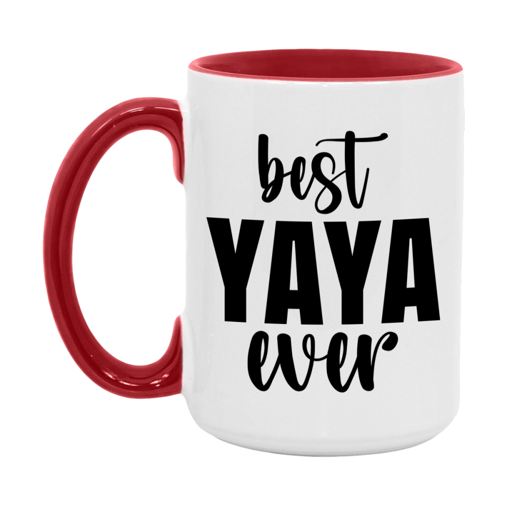 Best Yaya Ever Mug, Mother's Day Gift, 11Oz Or 15Oz Ceramic Coffee Cup