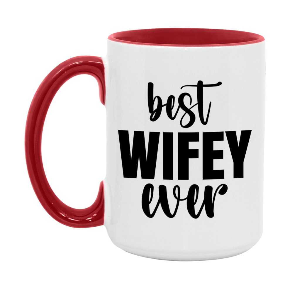 Best Wifey Ever Mug, Mother's Day Gift, 11Oz Or 15Oz Ceramic Coffee Cup