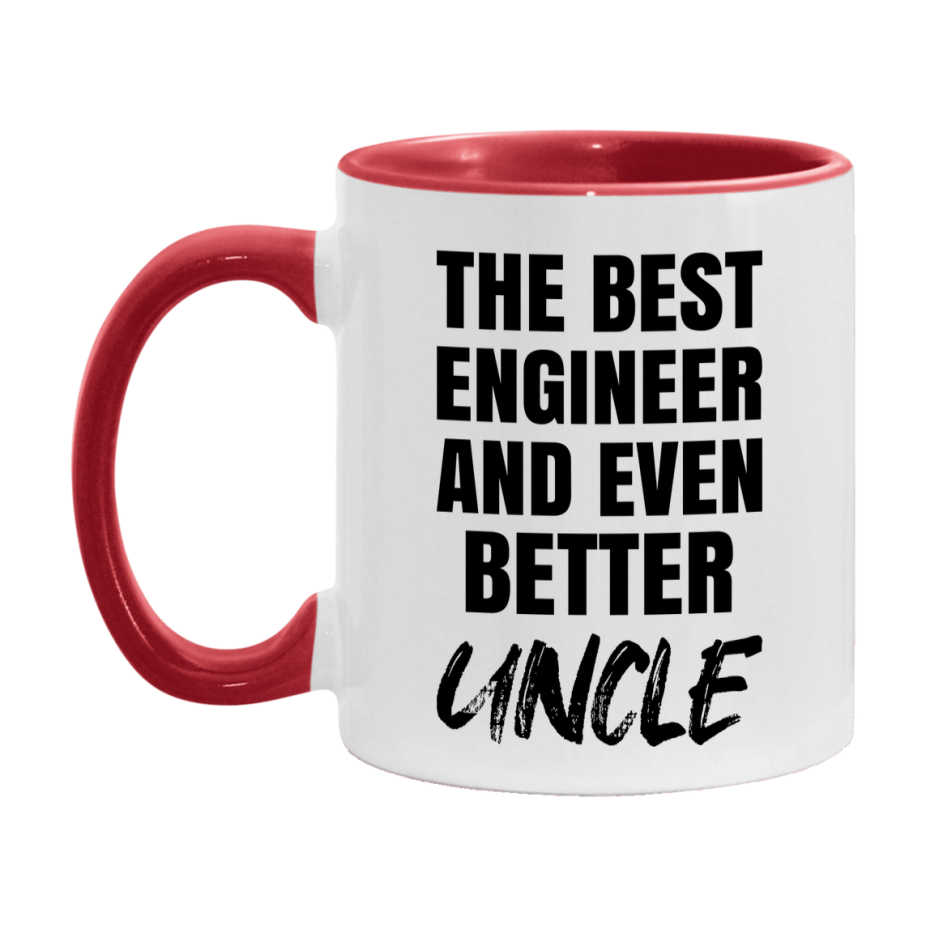 The Best Engineer And Even Better Uncle Mug, 11Oz Or 15Oz White Ceramic Coffee Cup