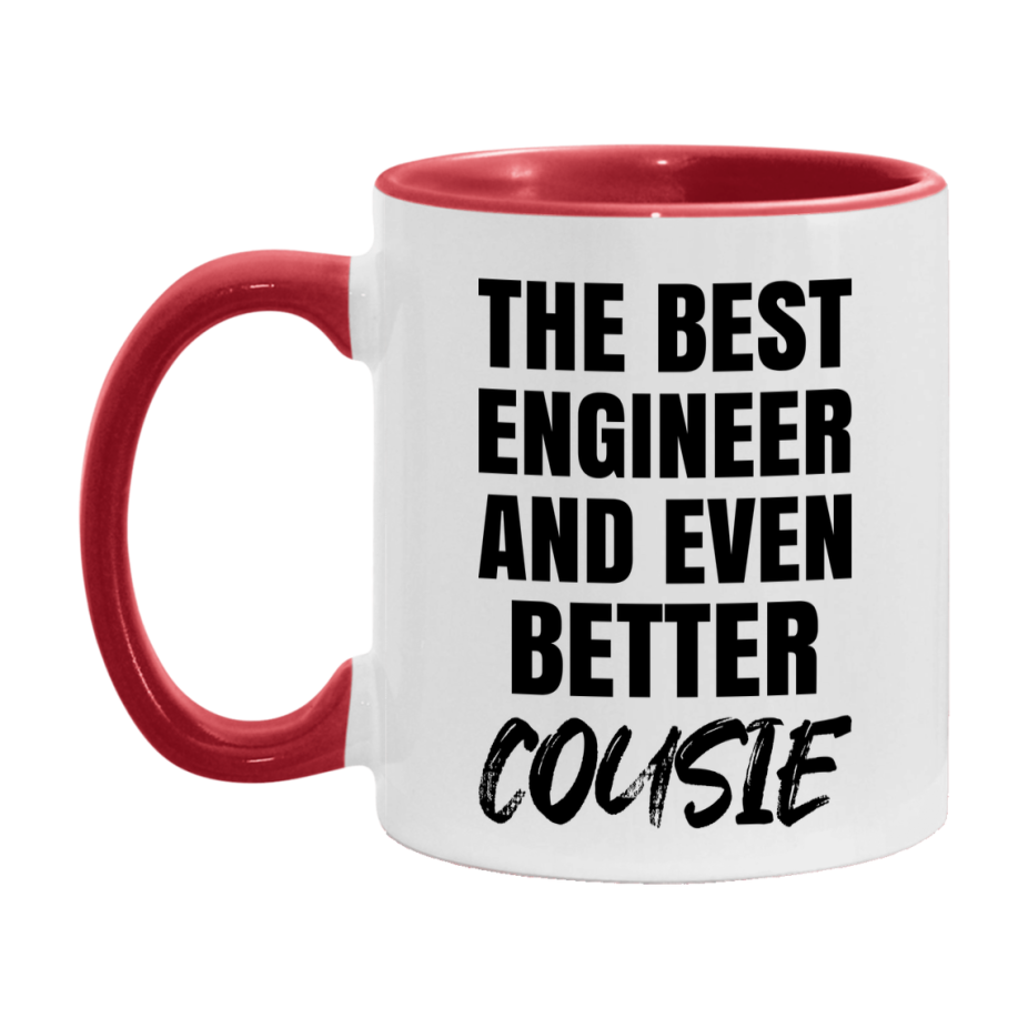 The Best Engineer And Even Better Cousie Mug, 11Oz Or 15Oz White Ceramic Coffee Cup
