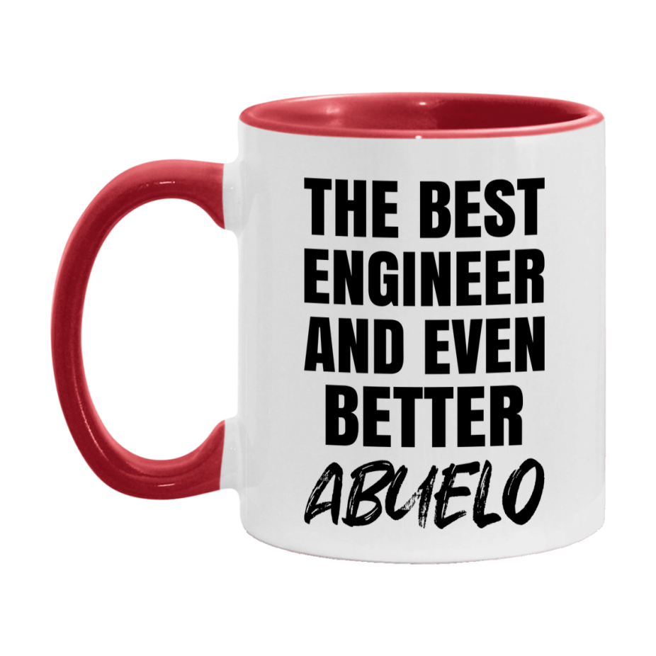 The Best Engineer And Even Better Abuelo Mug, 11Oz Or 15Oz White Ceramic Coffee Cup