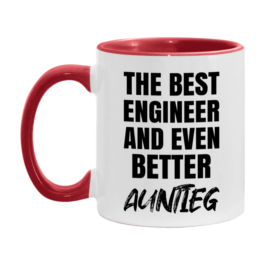 The Best Engineer And Even Better Auntieg Mug, 11Oz Or 15Oz White Ceramic Coffee Cup