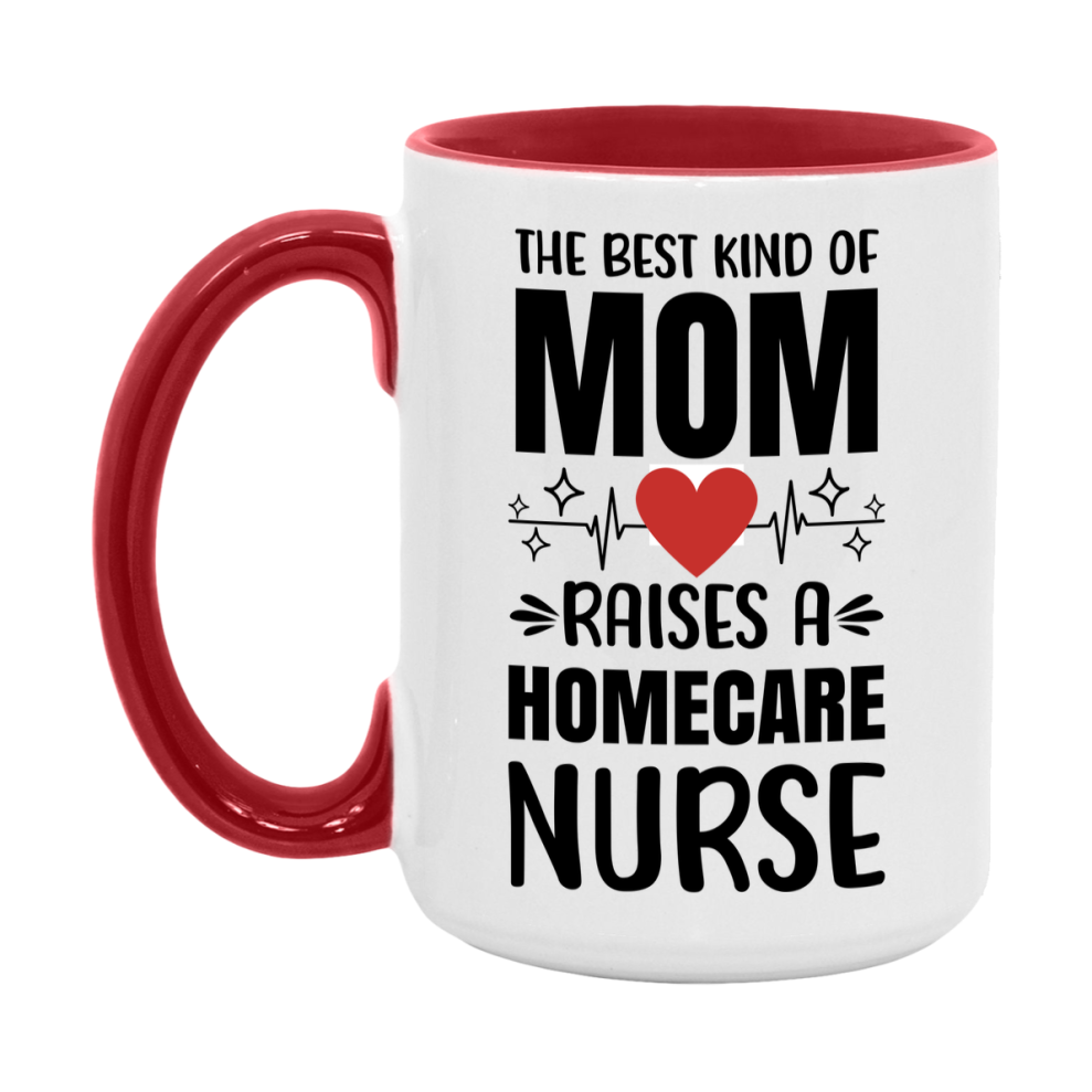 Homecare Nurse Mom Mug Gift, 11Oz Or 15Oz White Coffee Cup