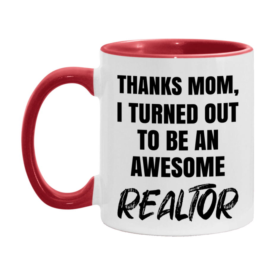 Realtor Gift For Mom Mug, Funny Mom Gift, 11Oz Or 15Oz White Ceramic Coffee Cup