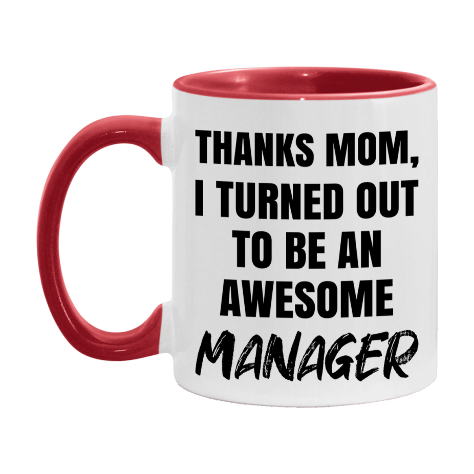 Manager Gift For Mom Mug, Funny Mom Gift, 11Oz Or 15Oz White Ceramic Coffee Cup