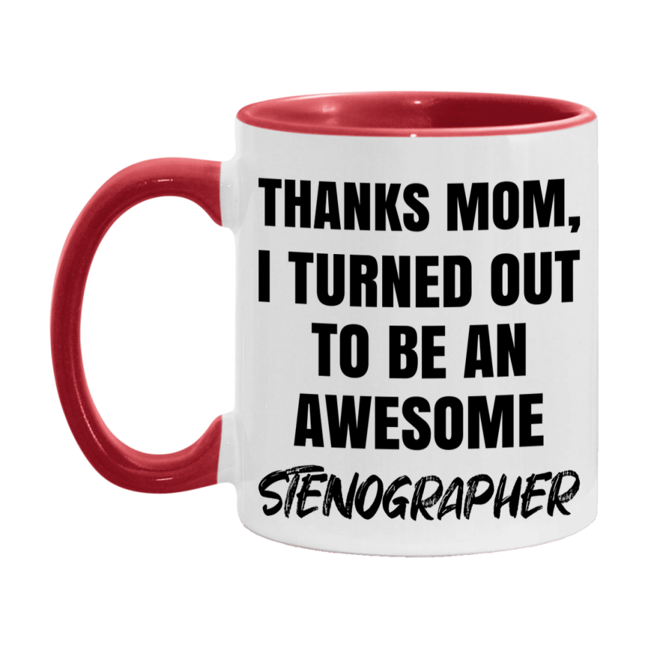 Stenographer Gift For Mom, Funny Mom Gift, 11Oz Or 15Oz White Ceramic Coffee Cup For Stenographer Mom