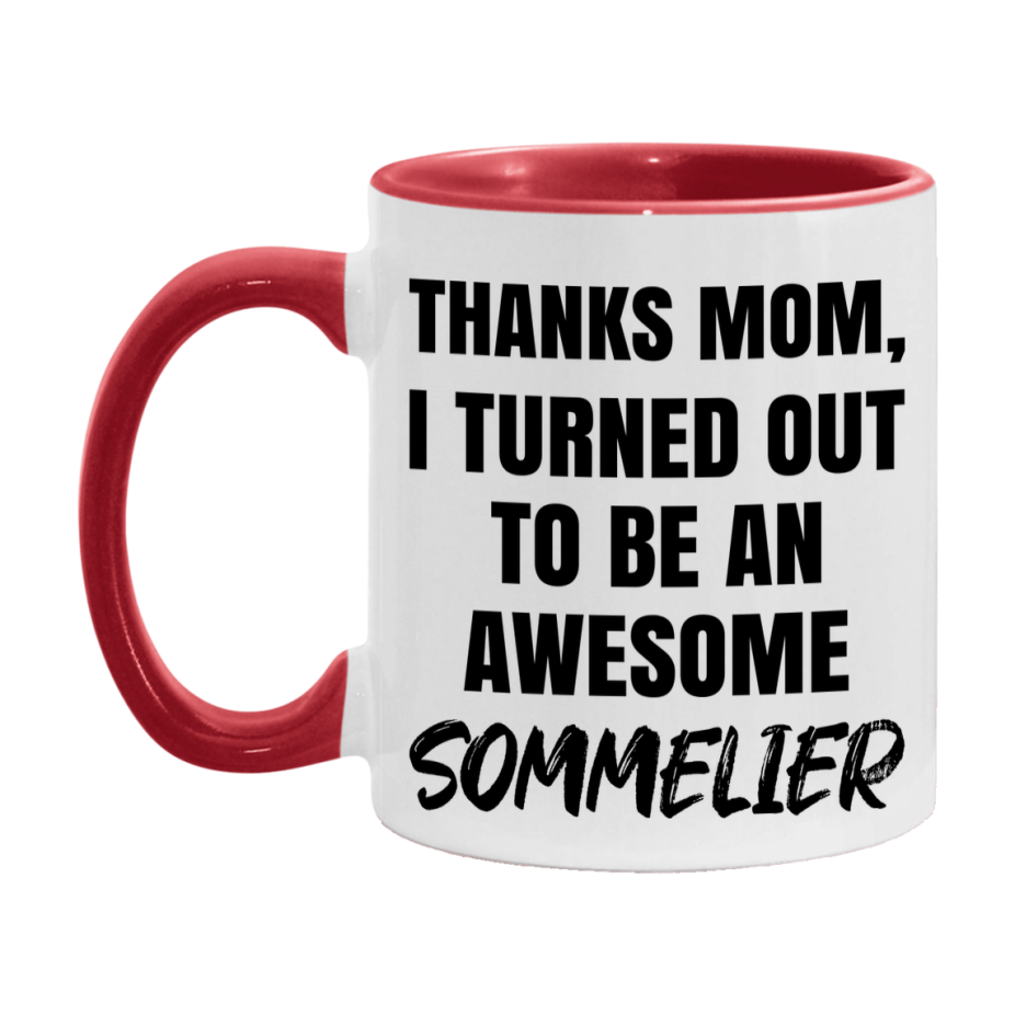 Sommelier Gift For Mom, Funny Mom Gift, 11Oz Or 15Oz White Ceramic Coffee Cup For Sommelier Mom