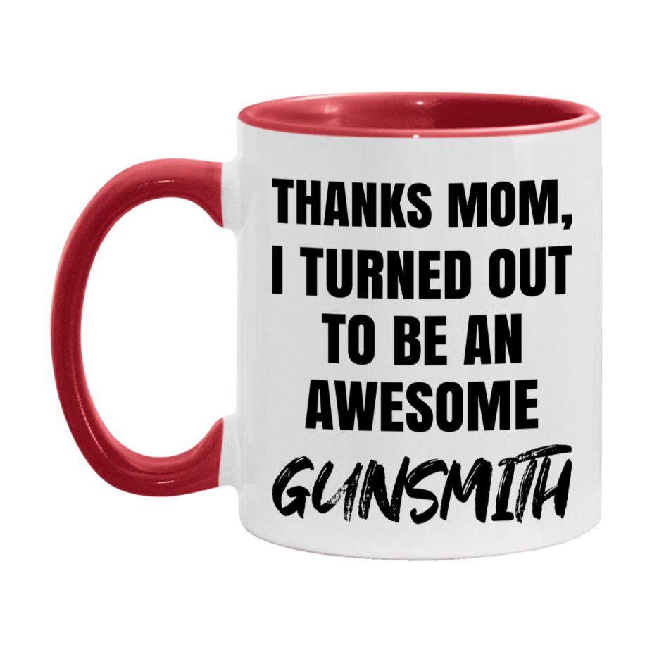 Gunsmith Gift For Mom, Funny Mom Gift, 11Oz Or 15Oz White Ceramic Coffee Cup For Gunsmith Mom